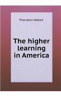 The Higher Learning in America: (English)