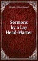 Sermons by a Lay Head-Master