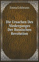 Die Ursachen Des Niederganges Der Russischen Revolution