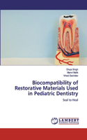 Biocompatibility of Restorative Materials Used in Pediatric Dentistry