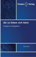 zu lieben sich lohnt