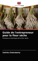 Guide de l'entrepreneur pour la fleur sèche