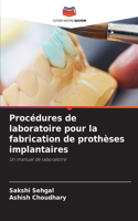 Procédures de laboratoire pour la fabrication de prothèses implantaires