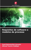 Requisitos de software e modelos de processo