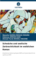 Schwäche und seelische Zerbrechlichkeit im weiblichen Roman