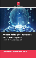 Automatização baseada em associações