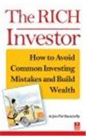 The Rich Investor: How to Avoid Common Investing Mistakes and Build Wealth