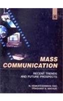 Mass Communication: Recent Trends And Future Prospects