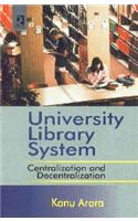 University Library System :  Centralization And Decentralization