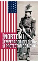 Norton i, emperador dels EUA i protector de Mèxic