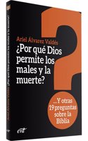 Â¿Por que Dios permite los males y la muerte?: Y otras 19 preguntas sobre la Biblia