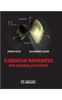 Elements of Mathematics with Numerical Applications