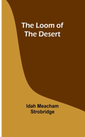 Loom of the Desert