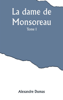 dame de Monsoreau - -Tome 1