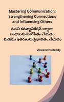 Mastering Communication Strengthening Connections and Influencing Others