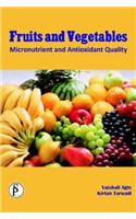 Fruits and Vegetables Micronutrient and Antioxidant Quality