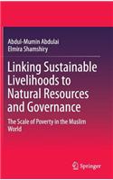 Linking Sustainable Livelihoods to Natural Resources and Governance