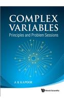 Complex Variables: Principles and Problem Sessions