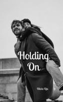 Holding On
