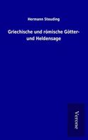 Griechische und romische Gotter- und Heldensage