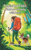 Tent and Tails: A Guide to Camping with Dogs!