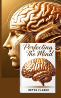 Perfecting The Mind
