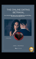 The Online Dating Betrayal