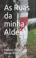 As Ruas da minha Aldeia