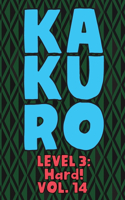 Kakuro Level 3: Hard! Vol. 14: Play Kakuro 16x16 Grid Hard Level Number Based Crossword Puzzle Popular Travel Vacation Games Japanese Mathematical Logic Similar to 