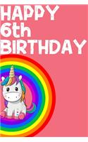 Unicorn Notebook Happy 6th Birthday