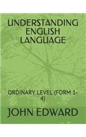 Understanding English Language: Ordinary Level (Form 1-4)