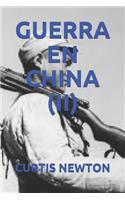 Guerra En China (II)