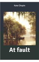 At fault