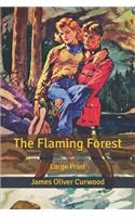 The Flaming Forest: Large Print