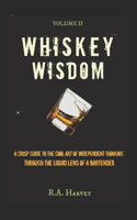 Whiskey Wisdom: The Art of Being Interesting: a bartender's guide to becoming irresistibly fascinating