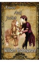 Romeo and Juliet Annotated And Complete Unabridged Version