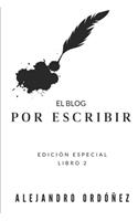 El blog "Por escribir": Libro 2, edición especial