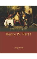 Henry IV, Part 1: Large Print