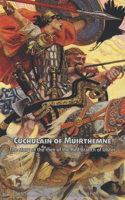 Cuchulain of Muirthemne (illustrated)