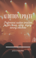 Audition Update: Professional audition templates for film, movie, acting, singing, dancing and show