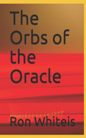 The Orbs of the Oracle