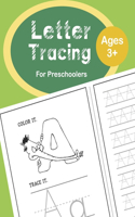 Letter Tracing for Preschoolers Ages 3+: Letter Tracing book Practice for Preschool, Kindergarten, and Kids Ages 3-5 Alphabet Writing Practice