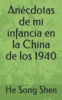 Anécdotas de mi infancia en la China de los 1940