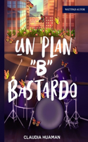 Un plan B, bastardo