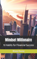 Mindset Millionaire: 10 Habits for Financial Success
