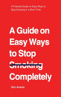 Guide on Easy Ways to Stop Smoking Completely