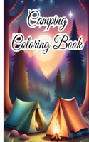 Camping Coloring Book For Teens: Charming Camping Scenes, Scenic Landscapes for Stress Relief and Relaxation