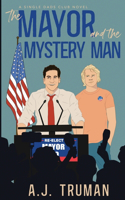 Mayor and the Mystery Man