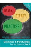 Ready, Steady, Practise! - Year 5 Grammar and Punctuation Teacher Resources
