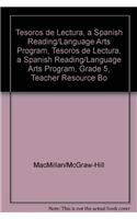 Tesoros de Lectura, a Spanish Reading/Language Arts Program, Grade 5, Teacher Resource Book